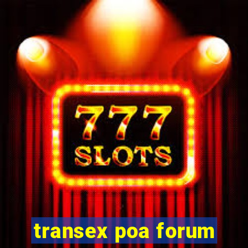 transex poa forum